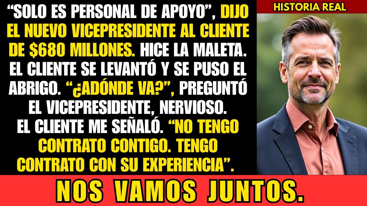 El Vicepresidente me menospreció y el cliente de 680 Millones se fue conmigo