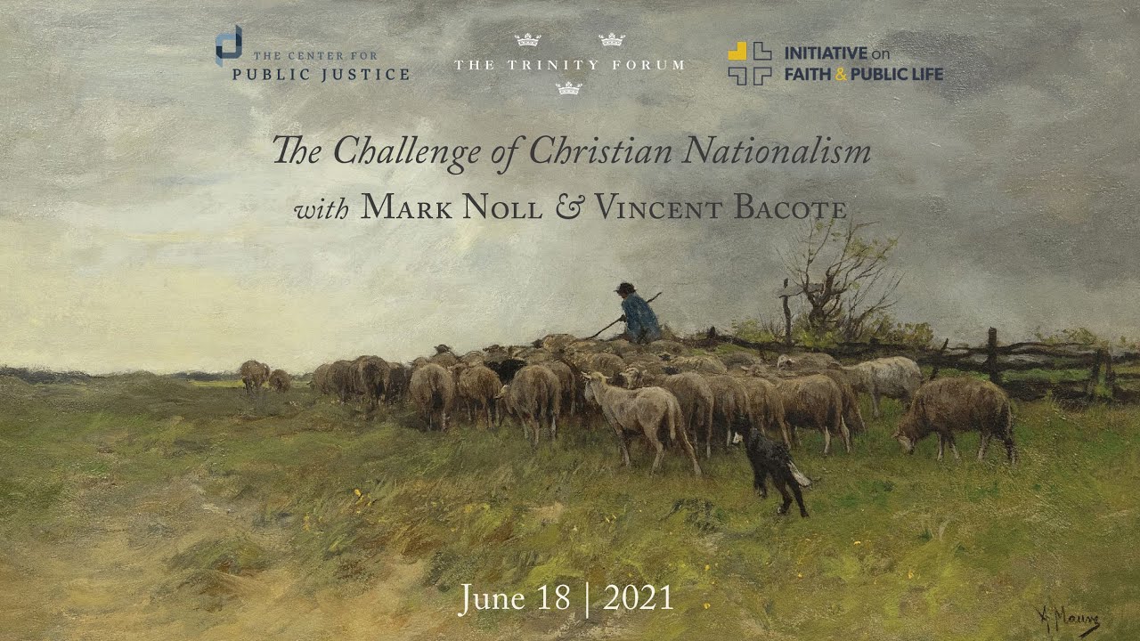 Online Conversation | The Challenge of Christian Nationalism, with Mark Noll and Vincent Bacote
