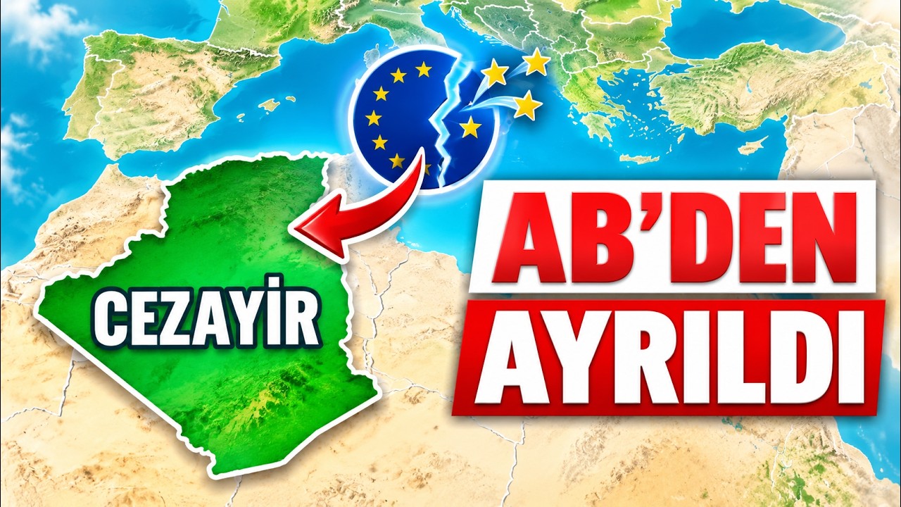 Cezayir ve Grönland Avrupa Birliğinden neden ayrıldı?