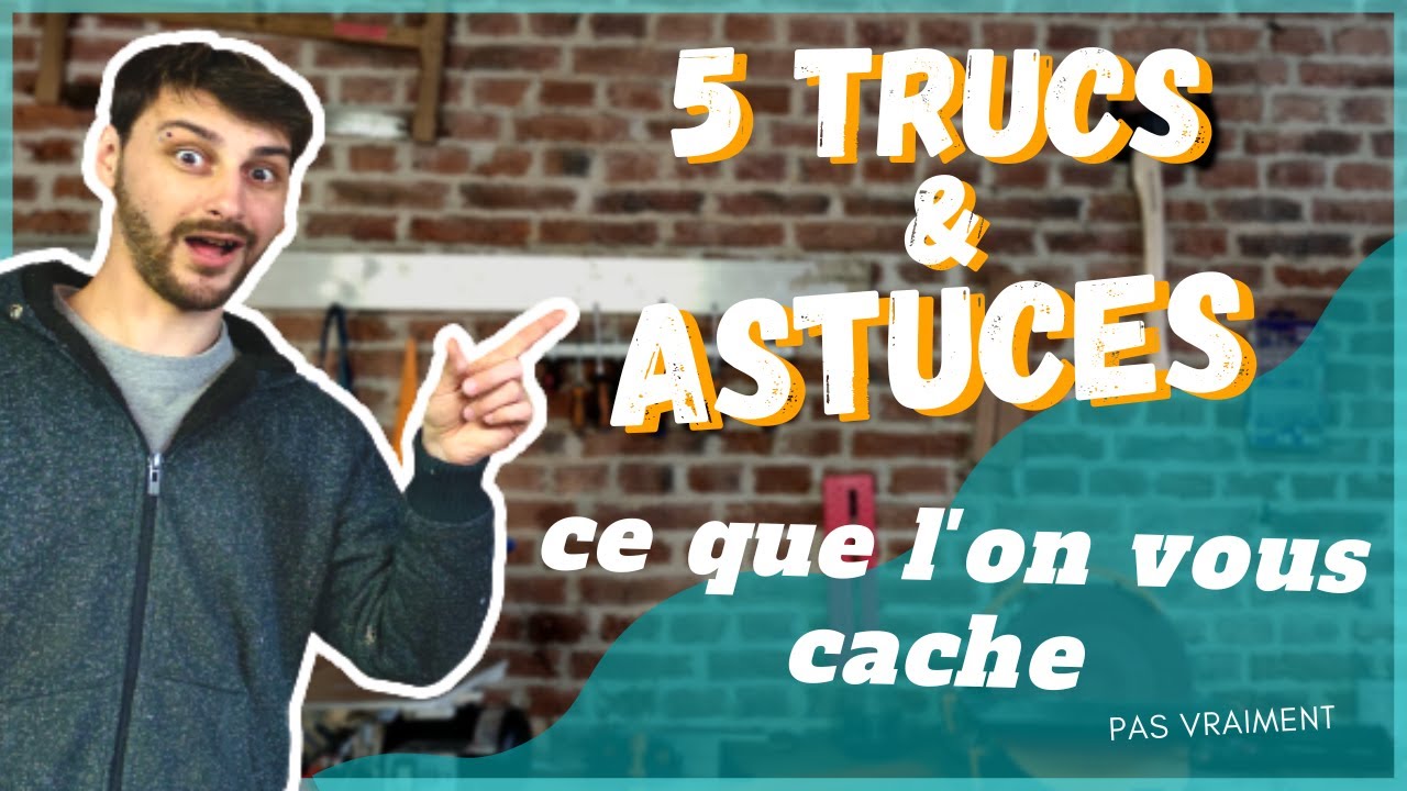Trucs & Astuces atelier bois