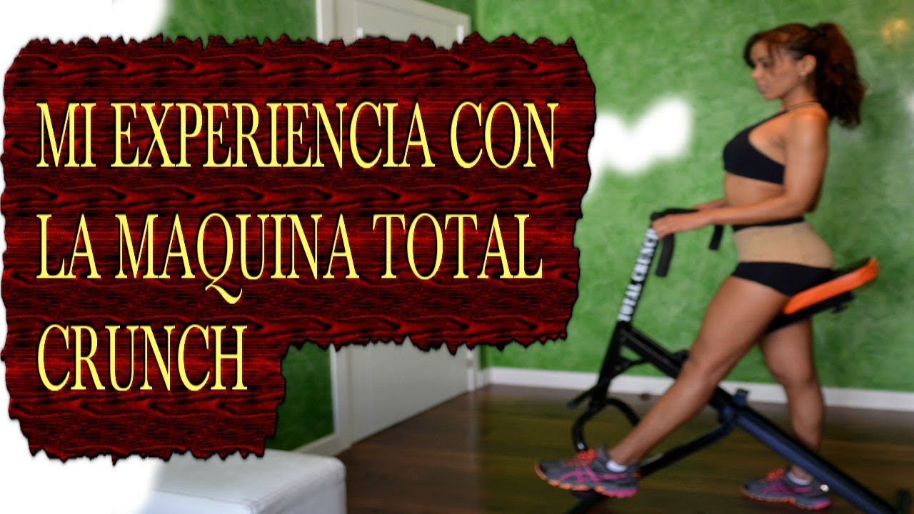 MI EXPERIENCIA CON LA MAQUINA TOTAL CRUCH/ COMO PONERSE BUENA RAPIDO