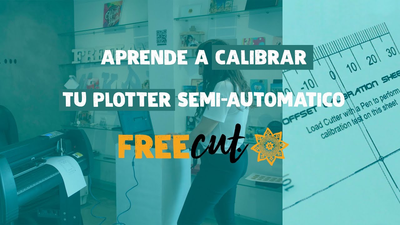 Aprende a calibrar tu plotter de corte semi-automatico Freecut - Freeland