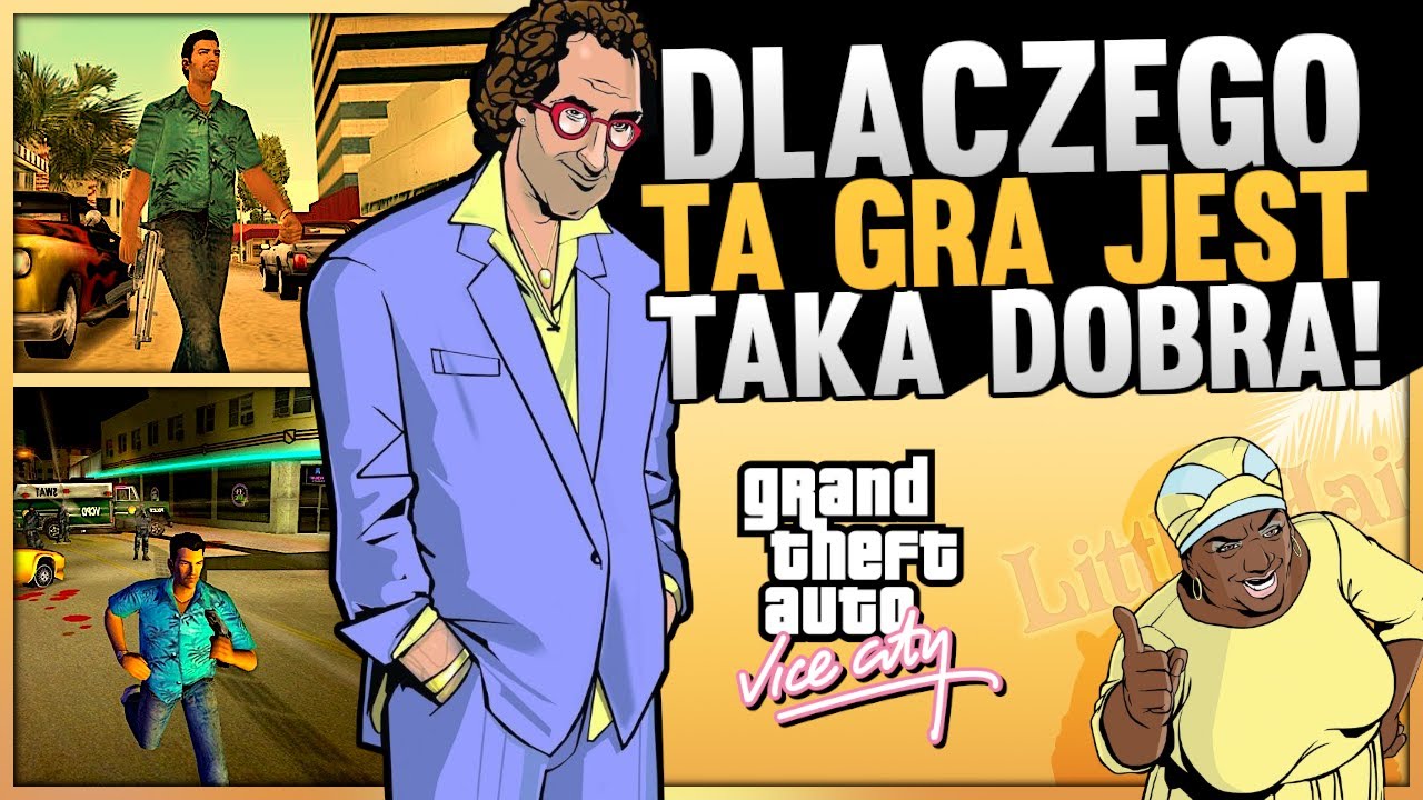 DLACZEGO GTA VICE CITY BYŁO TAK DOBRE?