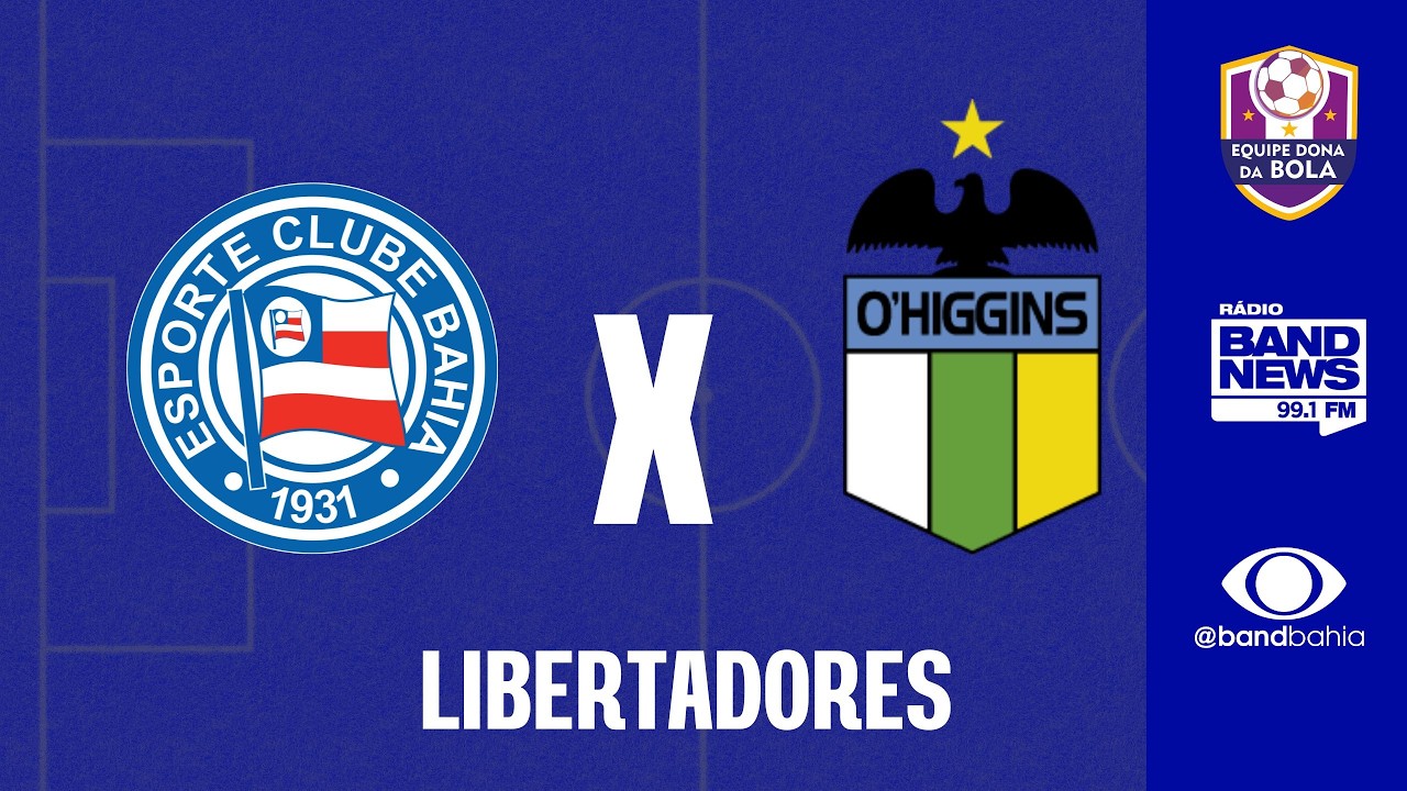BAHIA X O'HIGGINS - 25/02/2026