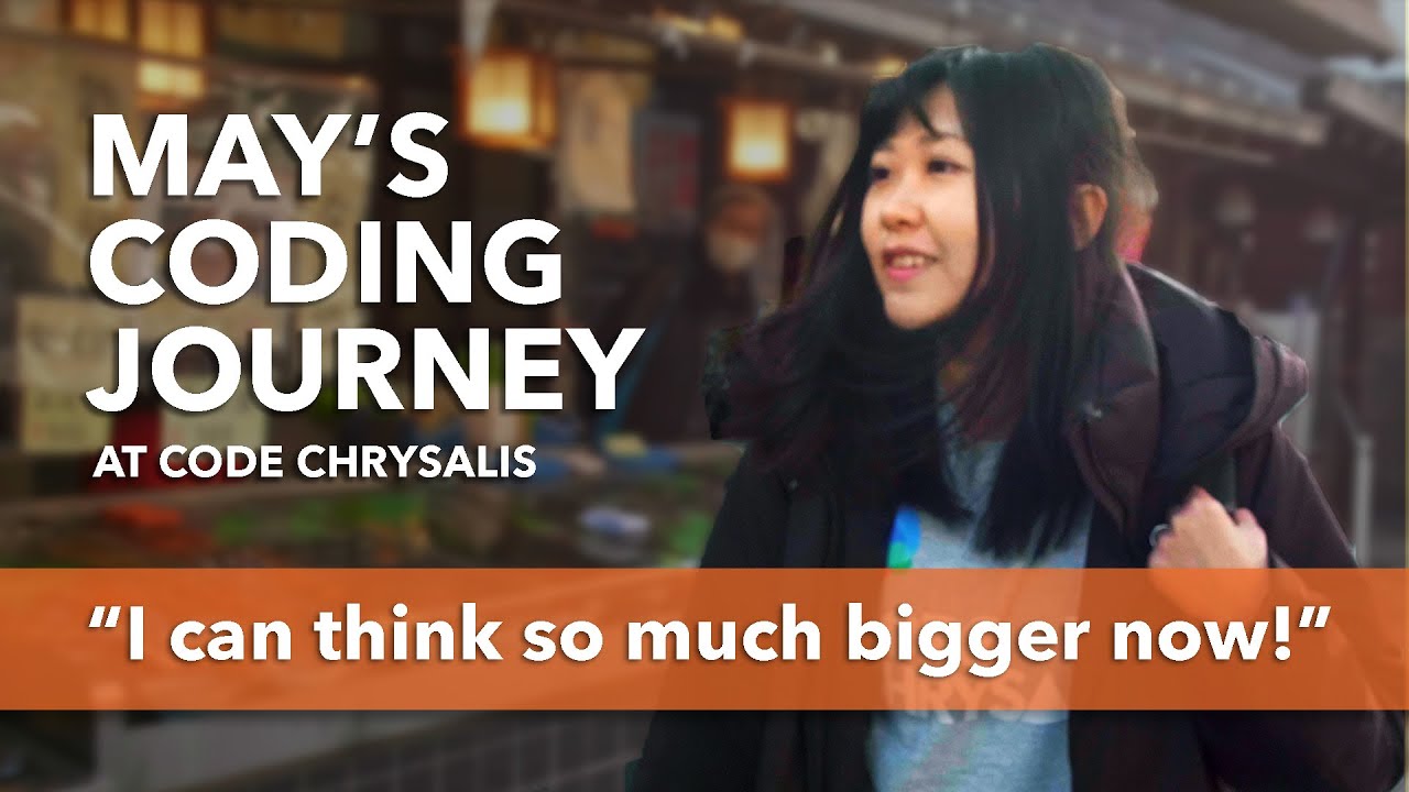 How May supercharged her skill set with Coding in Japan! | Code Chrysalis Graduate Success Story