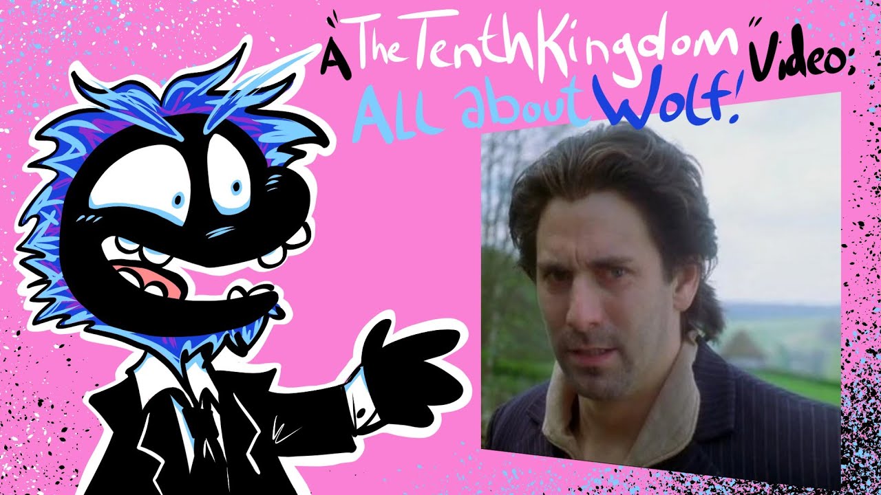 Another Video About The Tenth Kingdom: All About Wolf