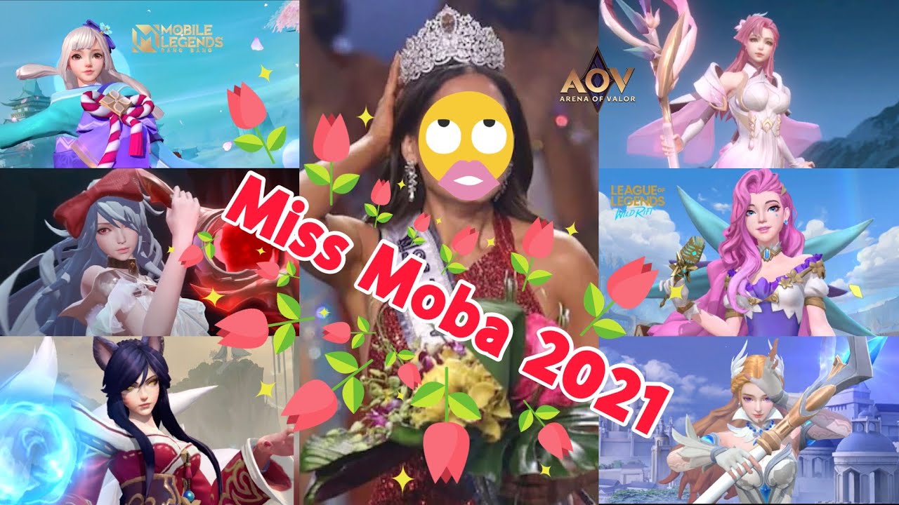 TOP 30 MISS MOBA 2021 - THE MOST BEAUTIFUL HERO - HERO TERCANTIK di MLBB - LOL Wild Rift - AOV