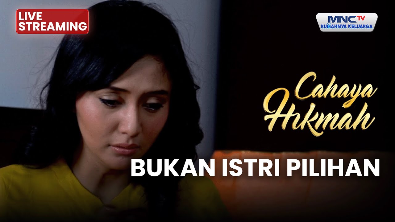 🔴 BUKAN ISTRI PILIHAN | LIVE CAHAYA HIKMAH | 27  JANUARI 2026