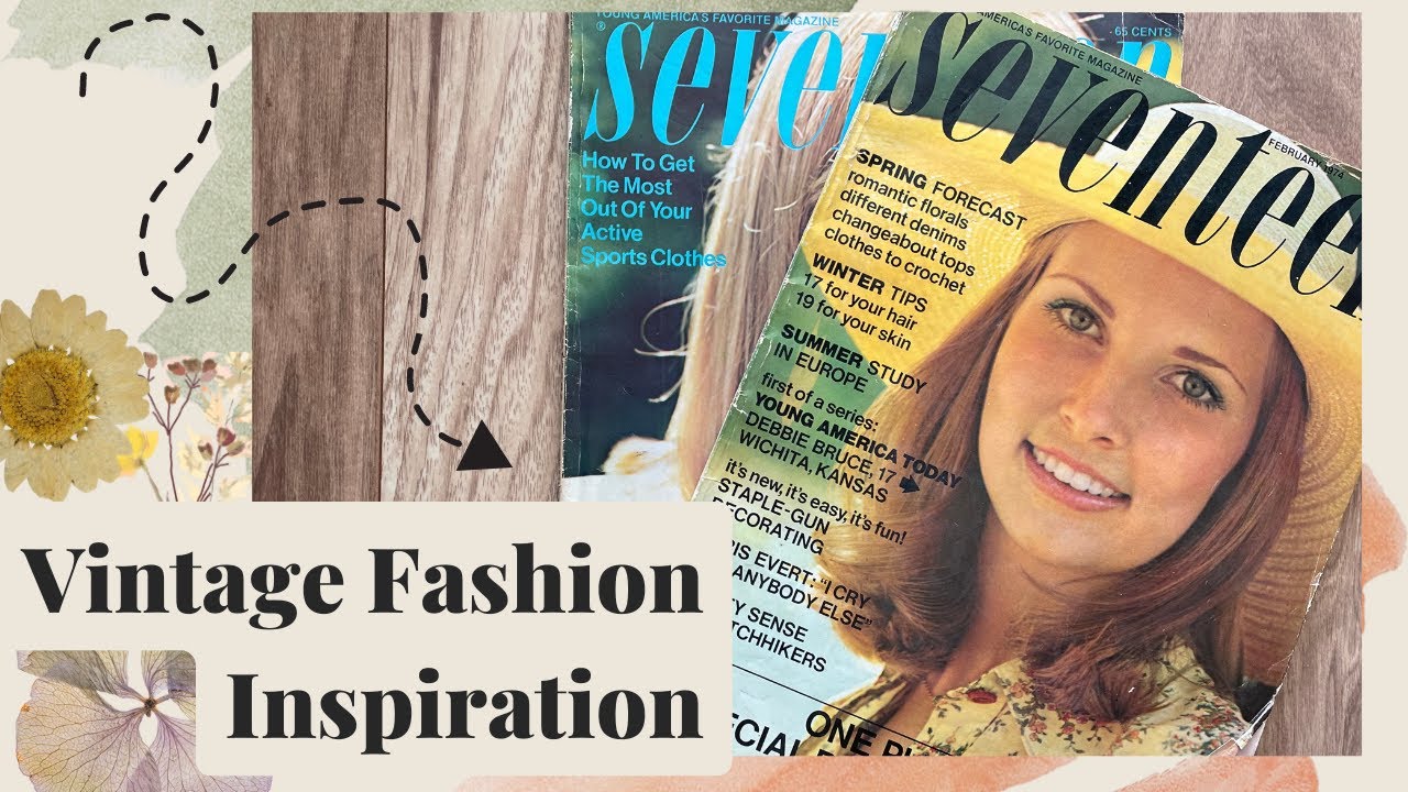 1970's Vintage Sewing Inspiration - Flip through a 1974 Seventeen Magazine with me!