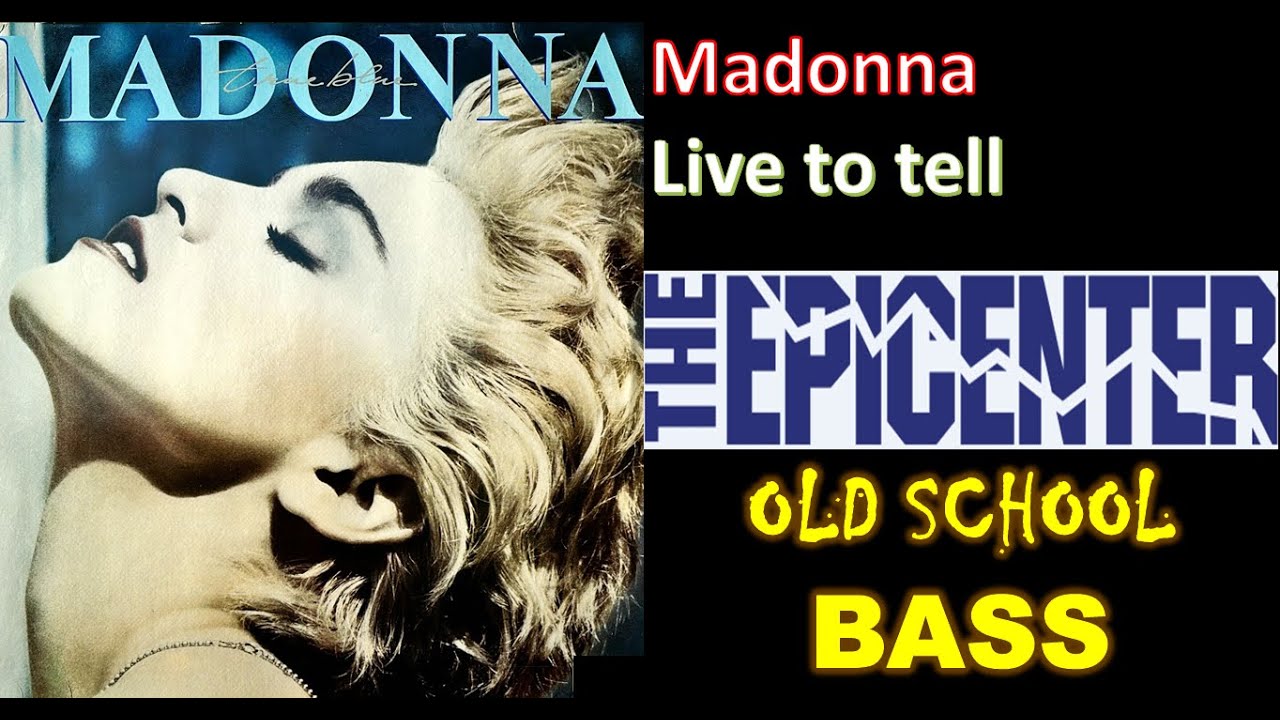 Madonna- Live to tell (super extended) EPICENTER BASS OLD SCHOOL  🎧🔊