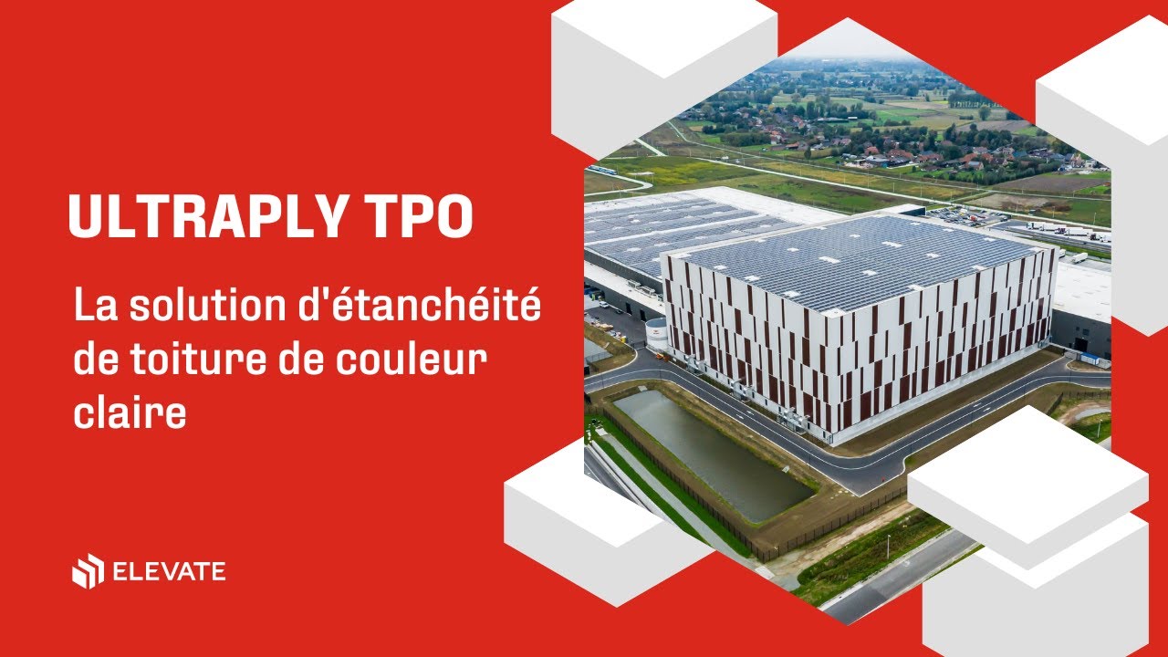 Elevate UltraPly TPO - la solution d'&eacute;tanch&eacute;it&eacute; de toiture de couleur claire