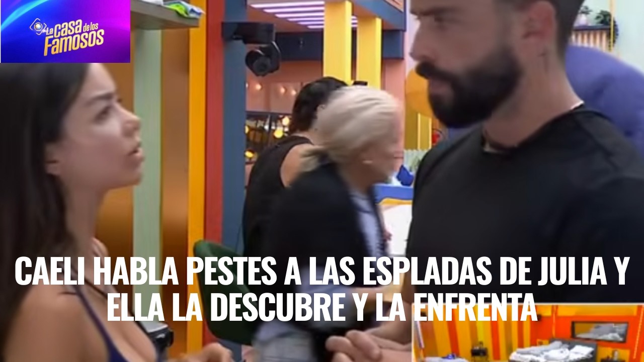 CAELI HABLA PESTES A LAS ESPLADAS DE JULIA Y ELLA LA DESCUBRE Y LA ENFRENTA EN LCDLF 6