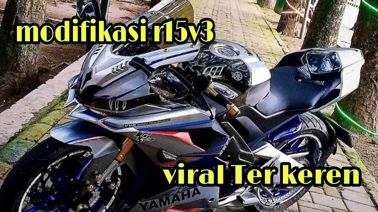 modifikasi r15v3 Ter keren  || viral Hedon banget