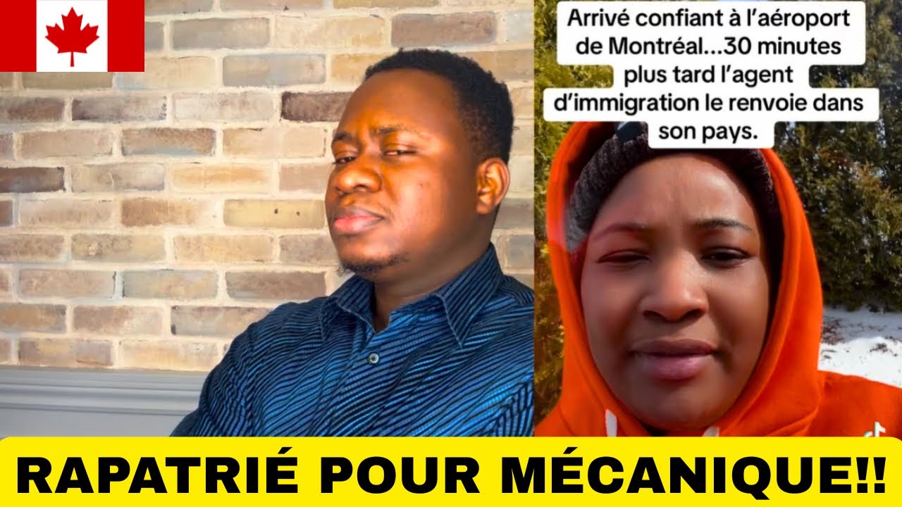 IL A &Eacute;T&Eacute; RAPATRI&Eacute; &Agrave; CAUSE DE QUESTION DE L&rsquo;AGENT &Agrave; L&rsquo;A&Eacute;ROPORT!! Triste r&eacute;alit&eacute; 🇨🇦