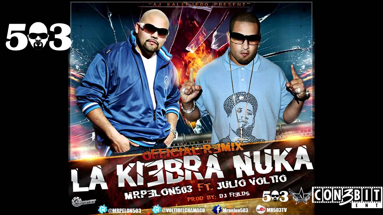 Mr Pelon 503 - La Kiebra Nuka (remix) feat Julio Voltio
