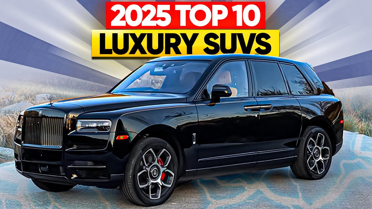 Top 10 Luxury SUVs of 2025 & 2026!