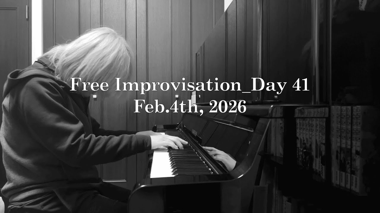 Free Improvisation_Day 41 Feb.4th, 2026