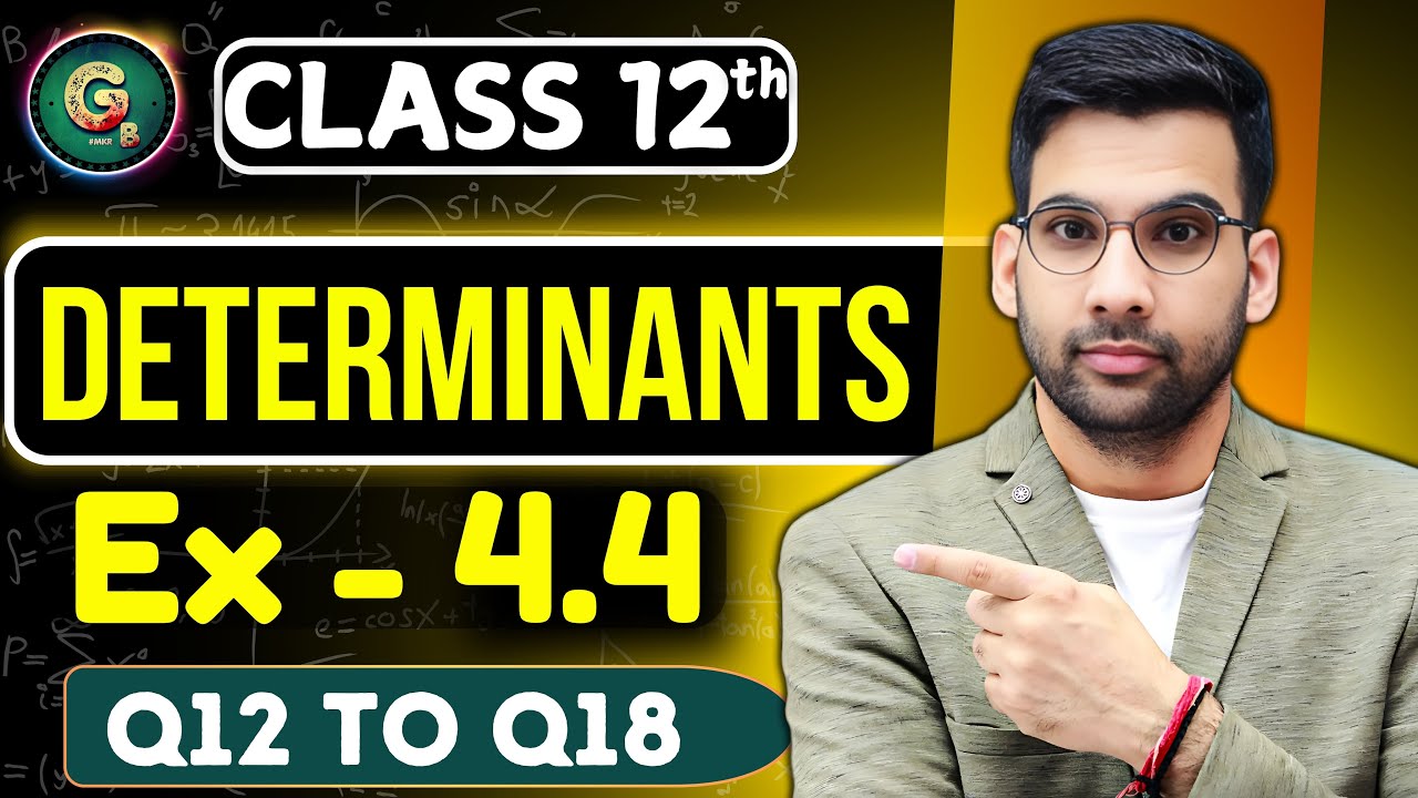 Class - 12 Ex - 4.4 Q12 to Q18 || Determinations Class 12 CBSE NCERT | #determinantsclass12