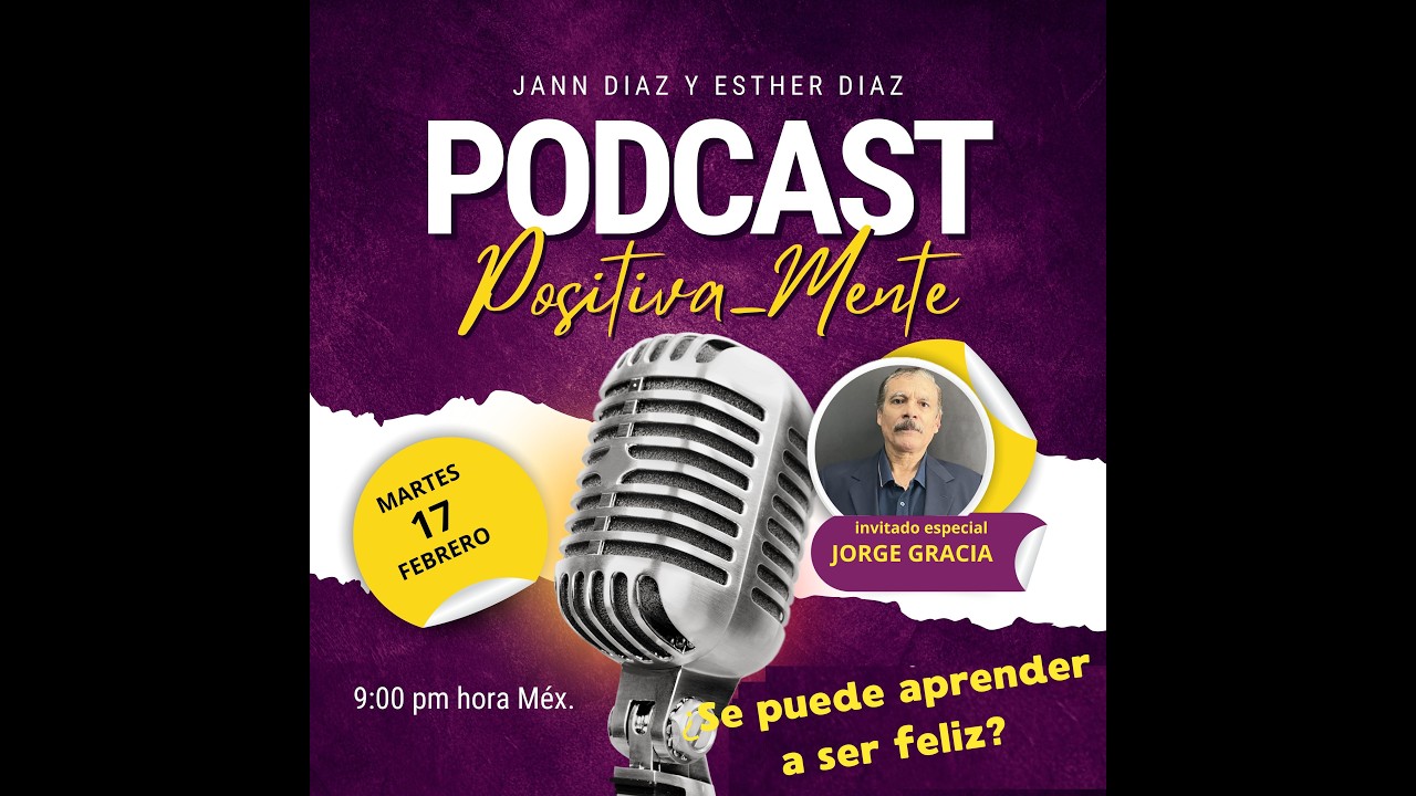 POSITIVA_MENTE.El Podcast_2026.(109). Invitado Jorge Gracia