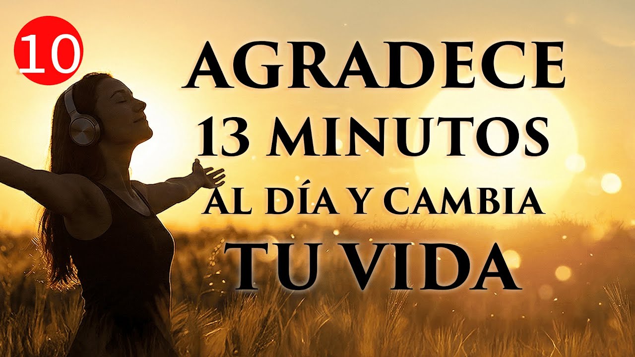 (13 Minutos) Afirmaciones de Gratitud | Segundas Oportunidades