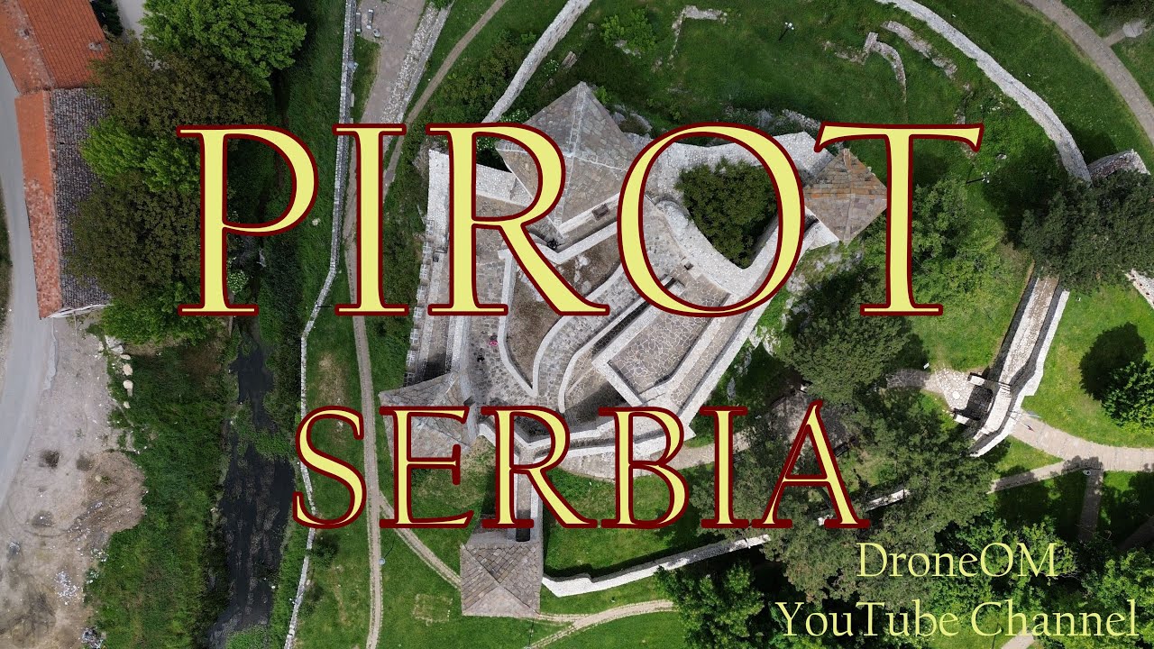 Pirot iz vazduha | 4K | Pirot from Above | 2025