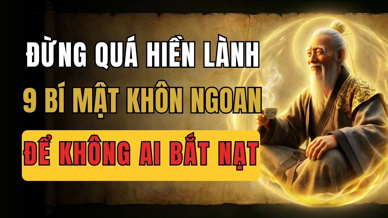 Bạn Chỉ Cần 9 Điểm Này – Để Trở Nên Cực Kỳ Khôn Ngoan, Không Ai Dám Coi Thường | Rừng Cổ Nhân
