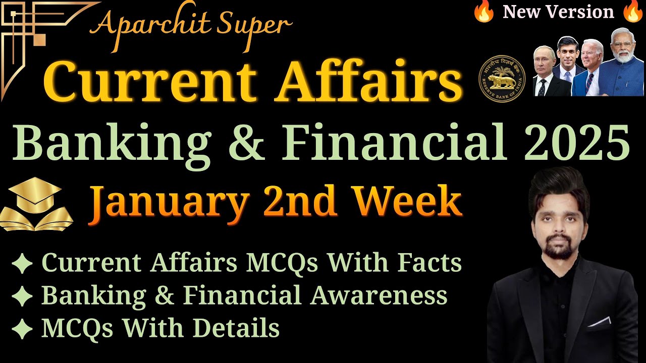 January 2nd Week Current Affairs & Banking Awareness For SBI CLERK & SBI PO Mains 2025