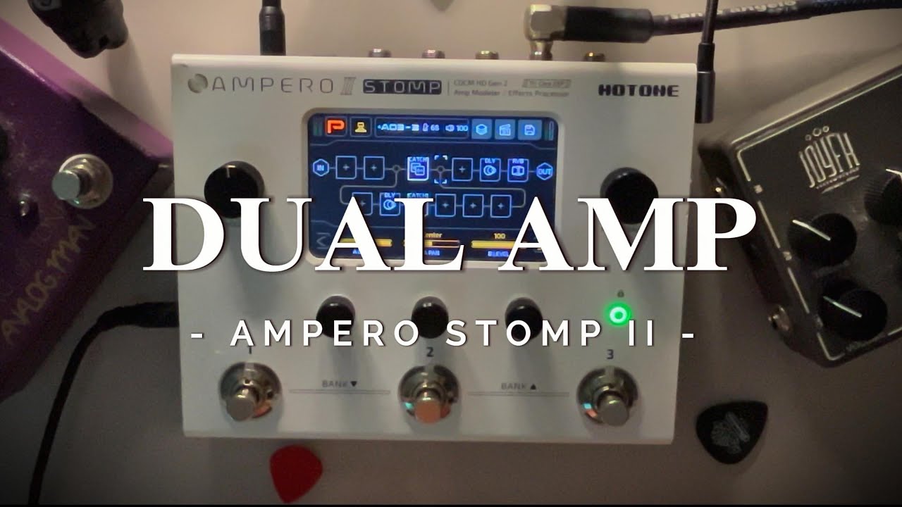 Dual Amp | Dual mono x Stereo Amps | Ampero Stomp 2
