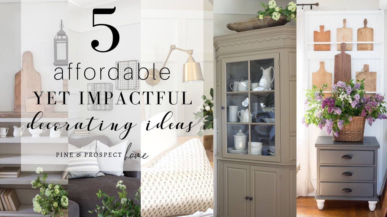 5 Affordable Yet Impactful Decorating Ideas!