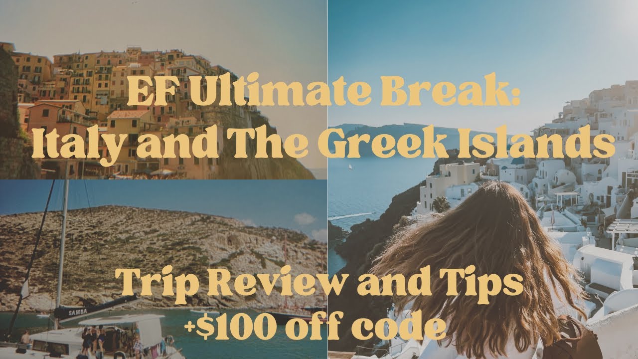 Italy and the Greek Islands with EF Ultimate Break + $100 Promo Code