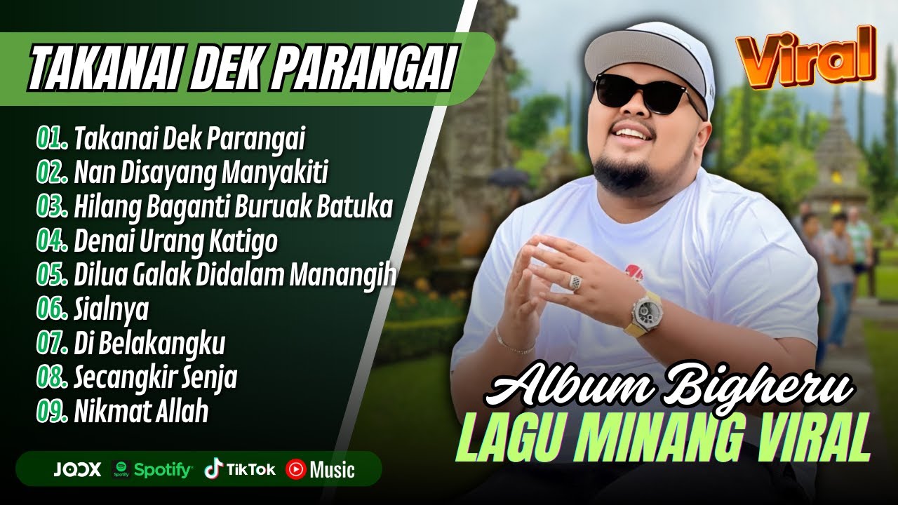 Bigheru Album Terbaru - TAKANAI DEK PARANGAI - NAN DISAYANG MANYAKITI || LAGU MINANG TERPOPULER 2025