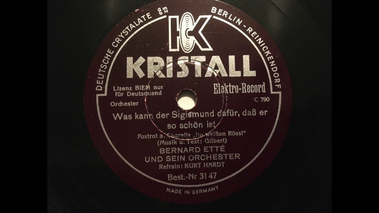 Orchester Bernhard Ette  - Was kann der Sigismund dafür, daß er so schön ist