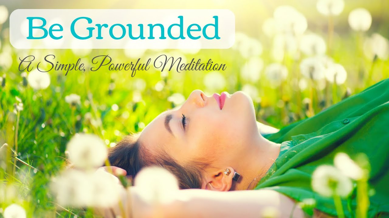 Get Grounded | Simple & Powerful | A Guided Meditation