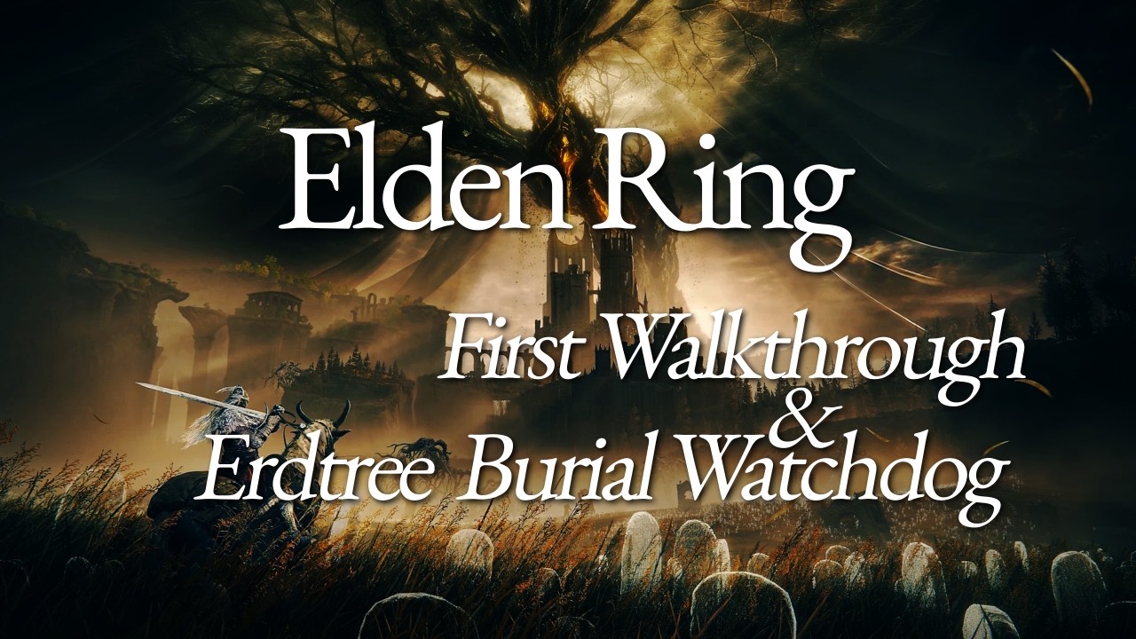 #letsplay 01 Elden Ring: First Playthrough & Erdtree Burial Watchdog