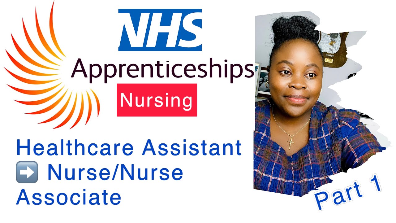 Nurse Apprenticeship Route UK| From Healthcare Assistant to Registered Nurse Associate or Nurse |NHS