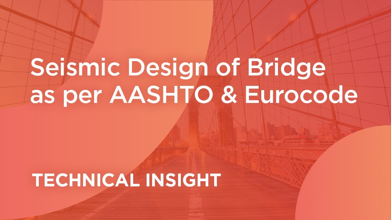 Seismic Design of Bridge as per AASHTO & Eurocode / Response Spectrum / Pushover / Time-history