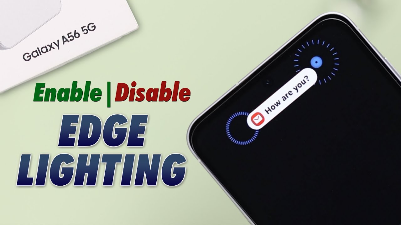 How to Turn ON or OFF Edge Lighting on Samsung Galaxy A56 5G!