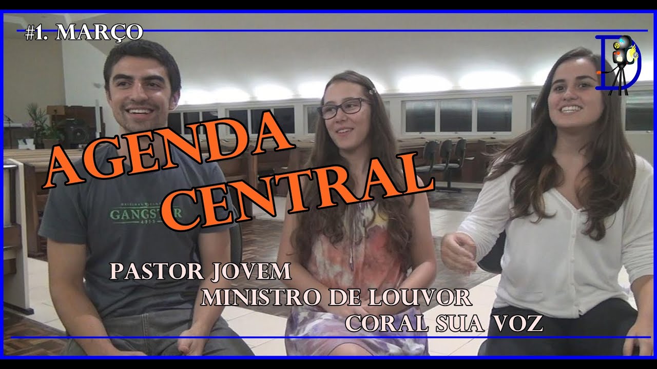 AGENDA CENTRAL #1 (2015) - Mar&ccedil;o - Pastor Jovem, Ministro de Louvor e chega de f&eacute;rias!