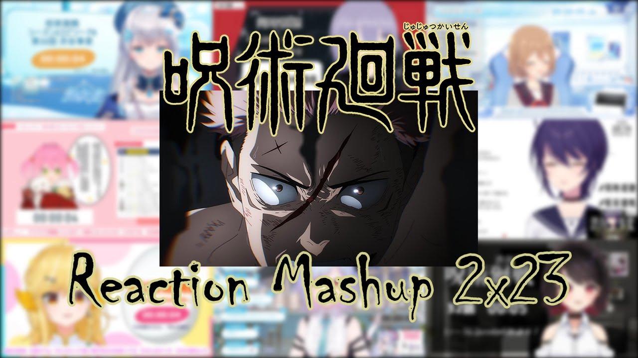 【呪術廻戦】2x23「渋谷事変 閉門」Vtuber Reaction Mashup【Jujutsu Kaisen】