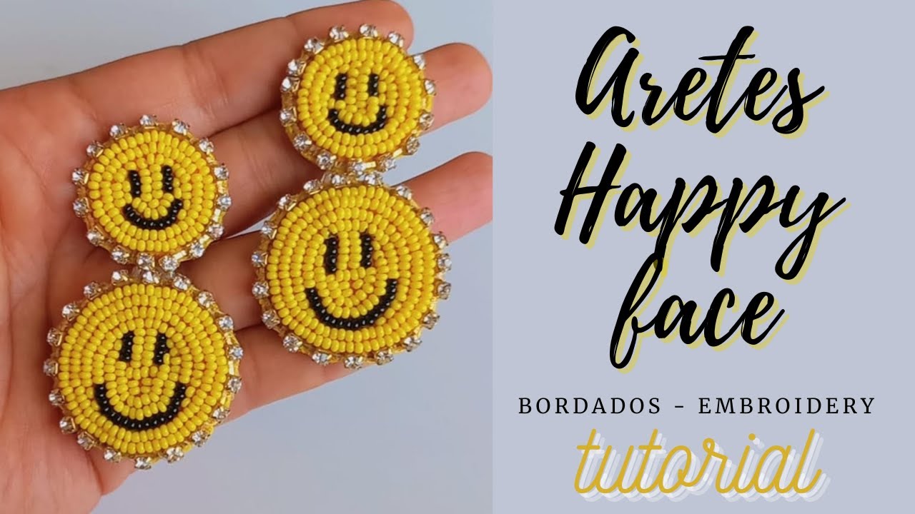 ARETES HAPPY FACE - TUTORIAL - ARETES  DE CARITA FELIZ - EMBROIDERY