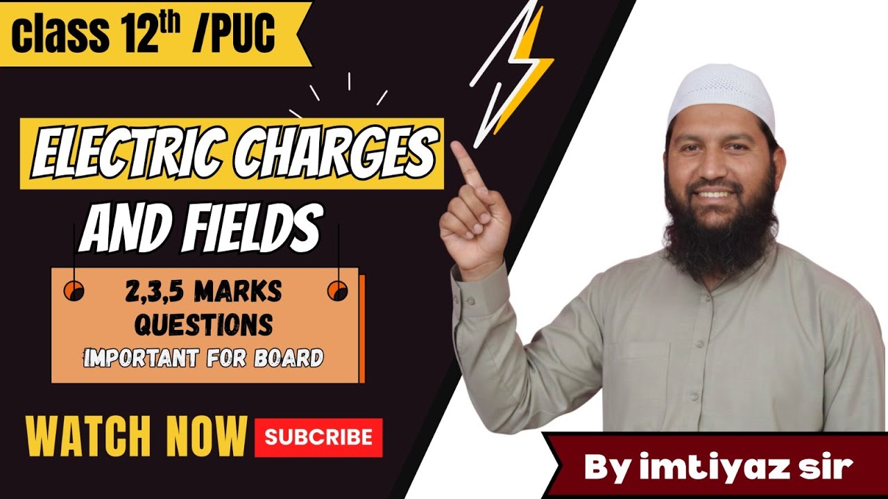 Class 12 Physics  Electric Charges & Fields  Important 5, 3 & 2 Mark Questions + MCQs  CBSE & KSEAB