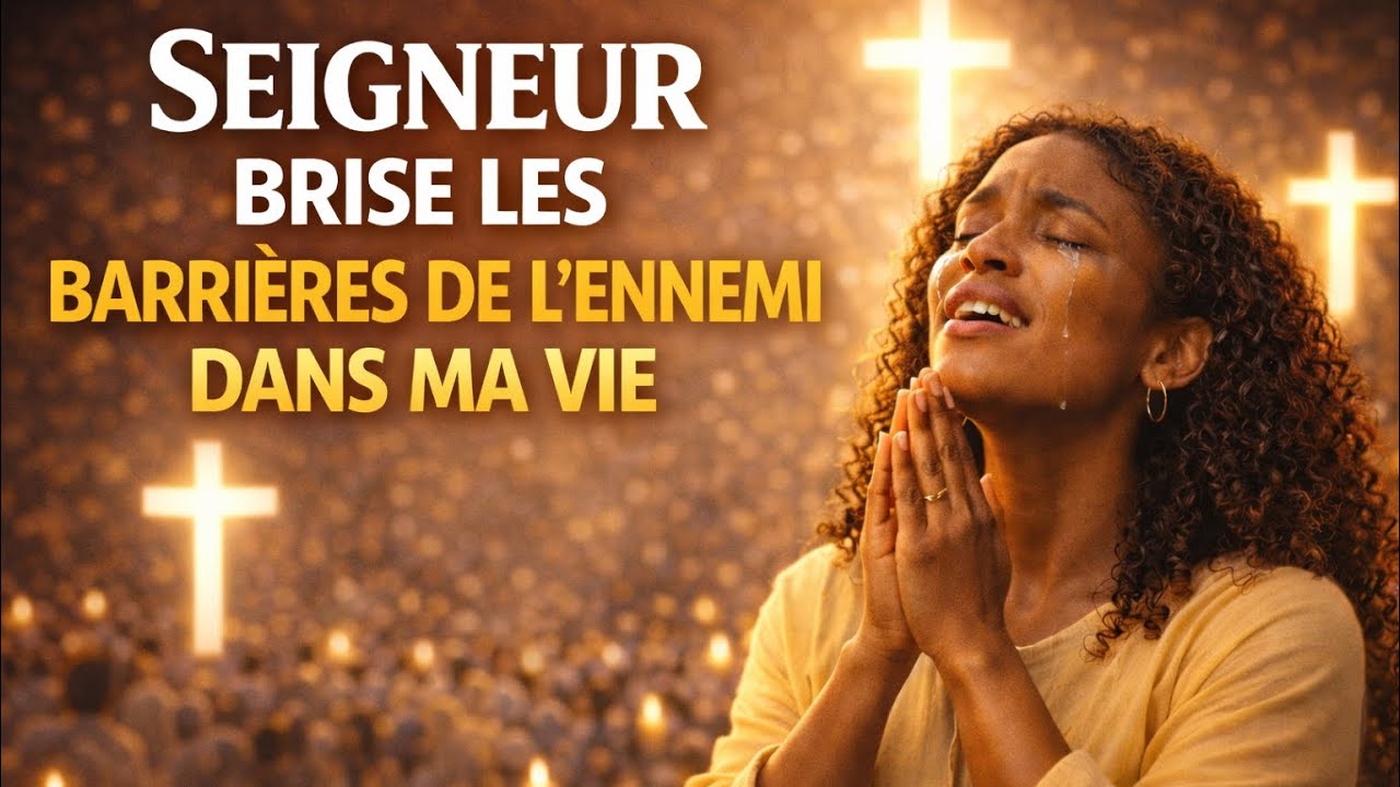 Seigneur, brise les barrières de l’ennemi dans ma vie | Prière puissante