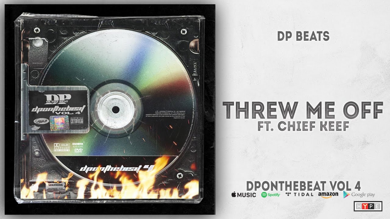 DP Beats & Chief Keef - Threw Me Off (Dponthebeat Vol. 4)