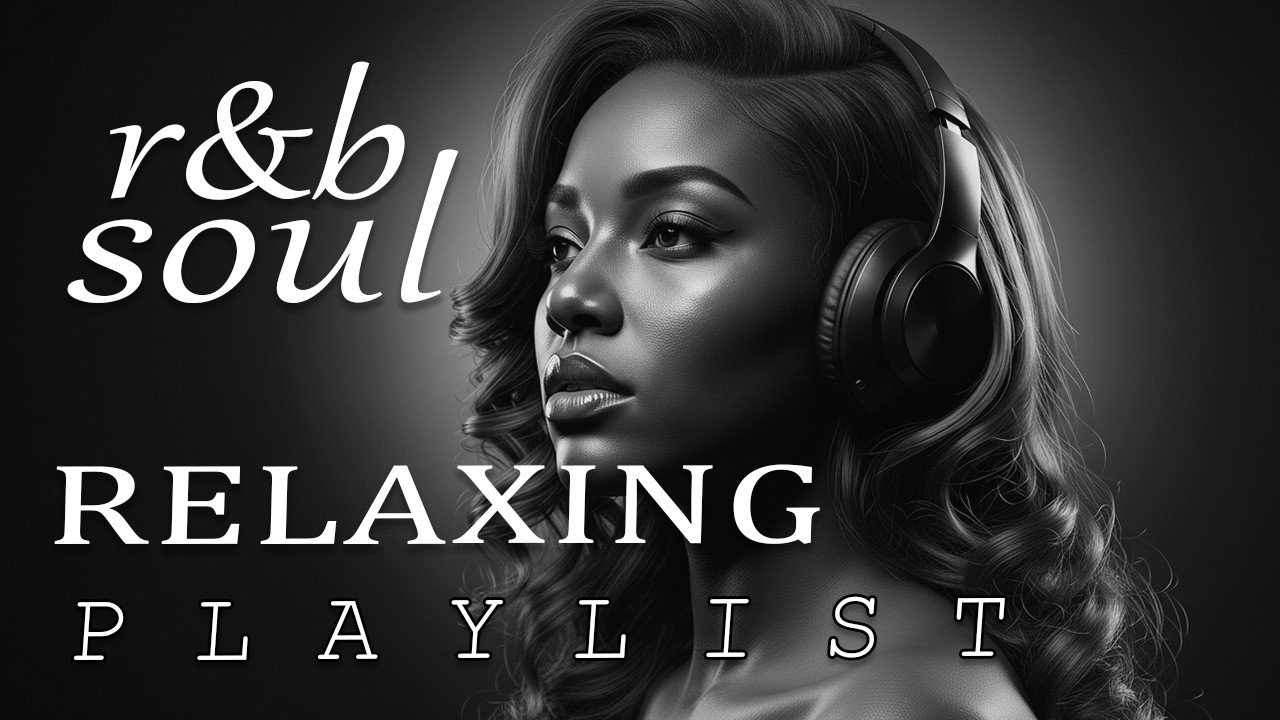【R&B Soul】Relaxing Chill Playlist – Soulful Vocals & Deep Grooves