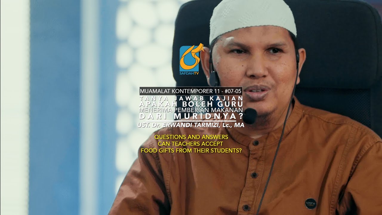 Apakah Boleh Guru Menerima Pemberian Makanan Dari Muridnya - Ust Dr. Erwandi Tarmizi, MA