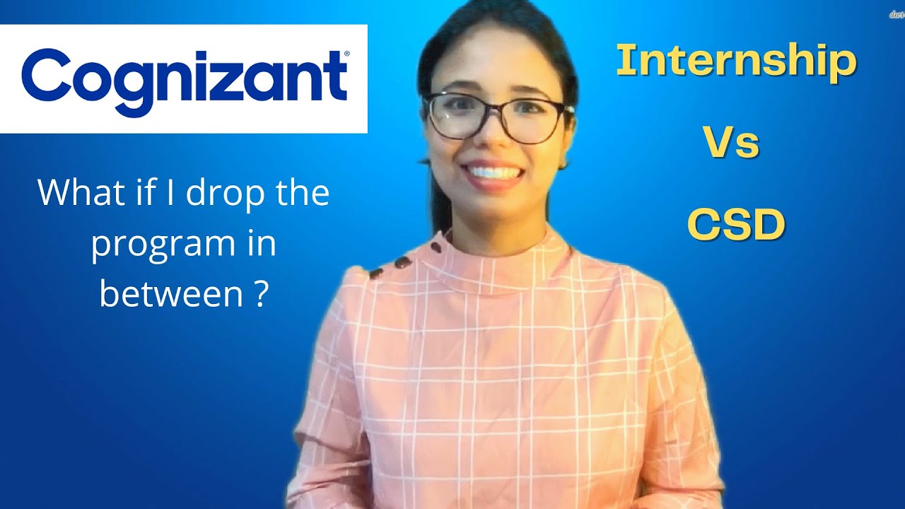 Cognizant Internship Vs CSD program | What if i drop the program and join other company ?