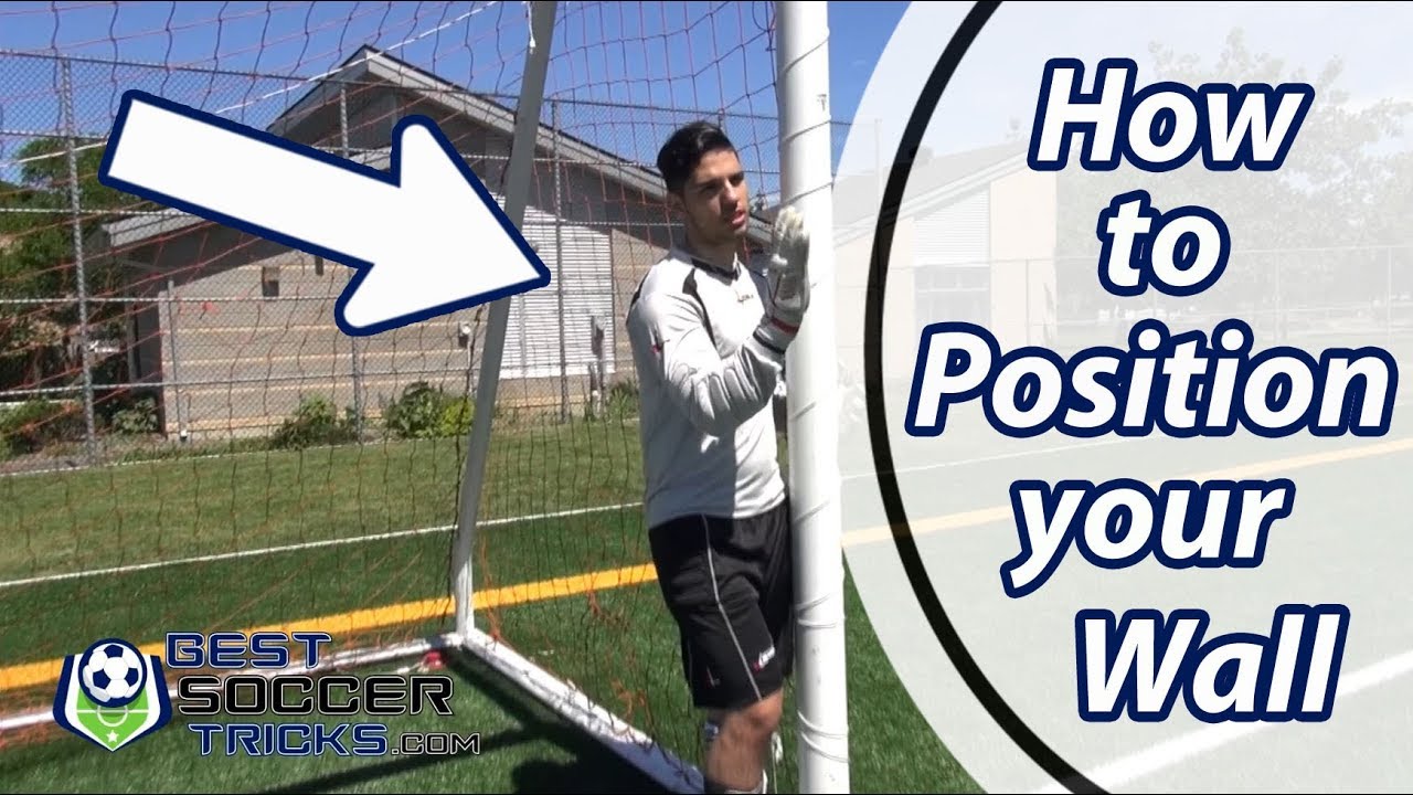 How to Position Your Wall as a Goalkeeper - Soccer Tips
