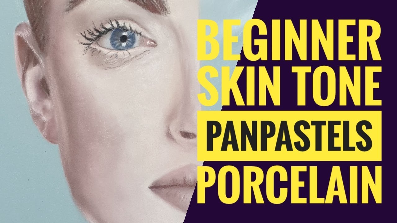 Beginner Skin Tone with PanPastels 2020 -  Porcelain