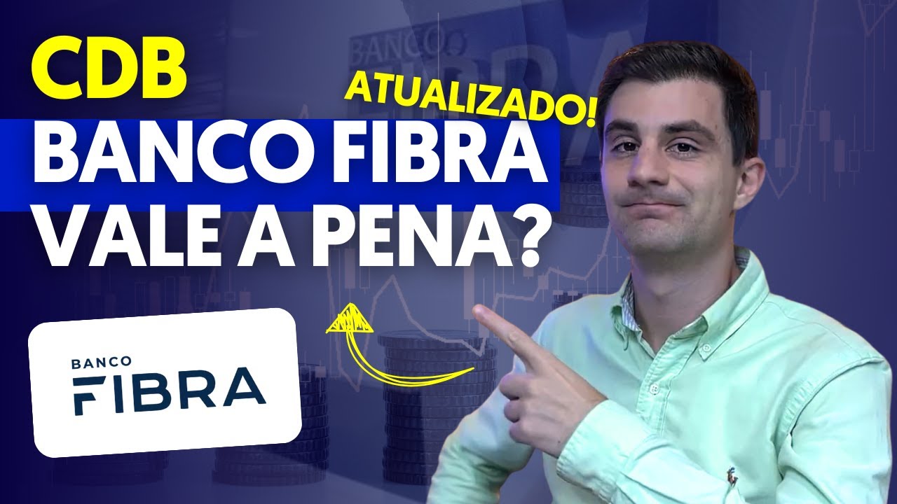 É SEGURO investir no CDB do BANCO FIBRA? ANÁLISE COMPLETA