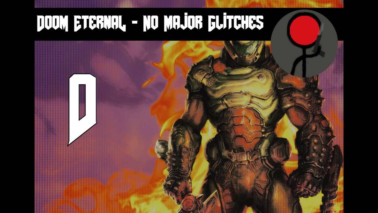 Doom Eternal - No Major Glitches Tutorial - Episode 0 (Getting Started)